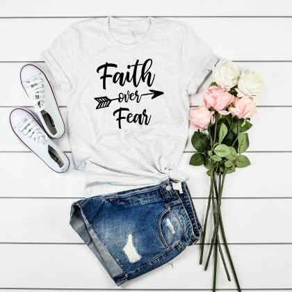 Christian T Shirts| Faith Over Fear Shirt|..
