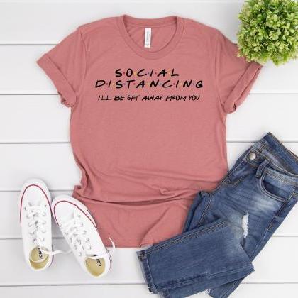 Funny T-shirt| Social Distancing T-shirt|..
