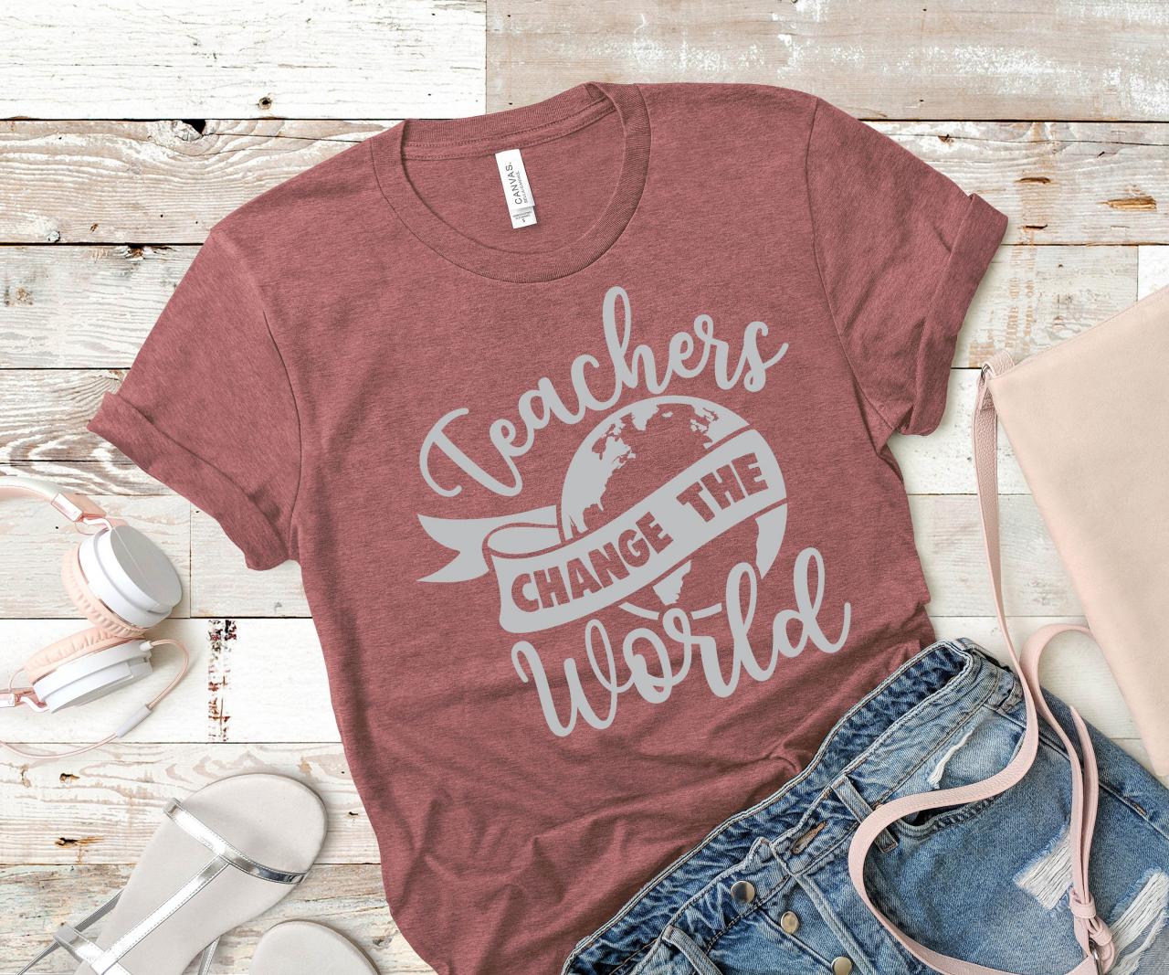 Teacher T-shirt, Teachers Change The Word, Teacher Tee,teacher Gift, Teacher Appreciation, Elementary Teacher, Reading Teacher,