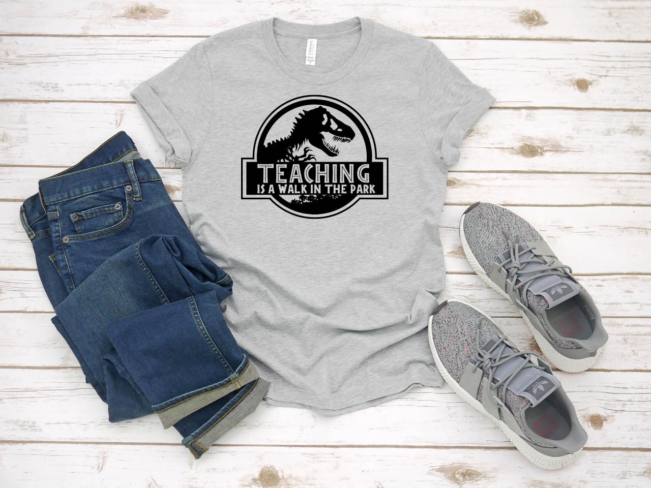 Teacher T-shirts/ Teaching Is A Walk In The Park/ Teacher Gifts/ Teacher Tees/ Teacher Appreciation/ School T-shirts/ Teacher Shirts