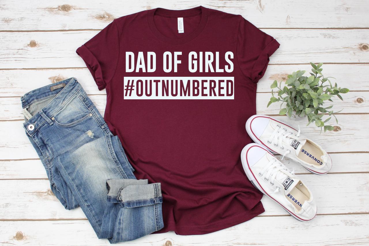 Men T-shirt | Girl Dad Shirt| Dad Of Girls| Daddy's Girl| Dad Shirt| Fathers Day| Daddy And Me Tee| Men Shirt| Outnumbered Shirt