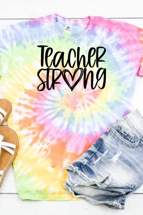 Teacher T-Shirt/ Tie Dye Teacher Strong Shirt / Teacher Strong T-Shirt/ Strong Shirt/ Support Teachers Shirt/ Teacher Strong/ Tie dye