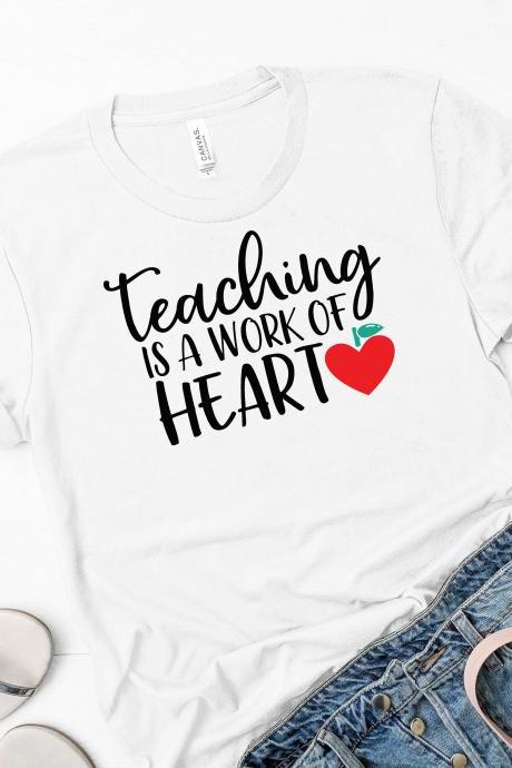 Teacher T-shirts/ Teaching Is Work From The Heart/ Valentines' Day Shirts/ Teacher Gifts/ Teachers Tee/